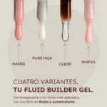 Infografía de las cuatro variantes de Fluid Builder Gel: Naked, Pure Milk, Clear y Ninfea – Musa Nails